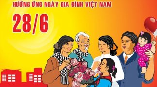 Chào mừng ngày gia đình Việt Nam 28/6/2021